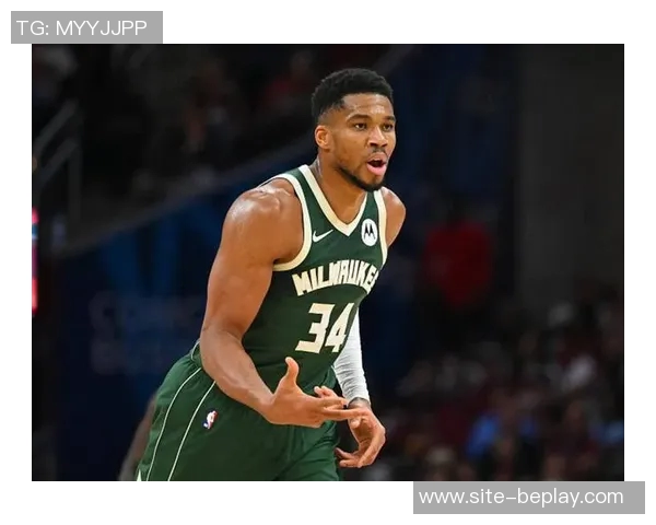 字母哥半场表现平平仅得9分3板5助3帽球队需加强进攻力度