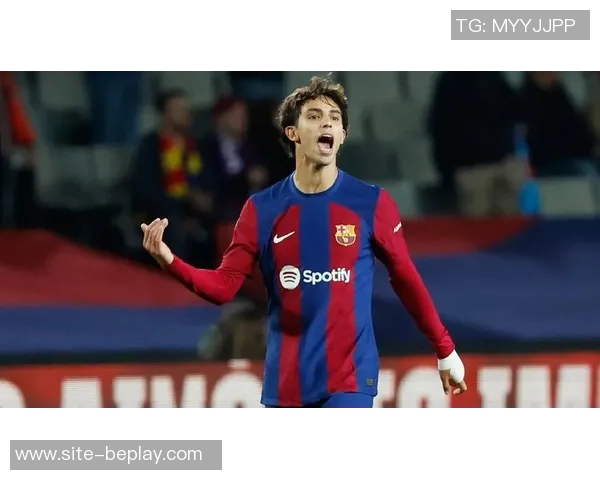 贝尔纳尔重返巅峰状态坚定留队巴萨决心不变